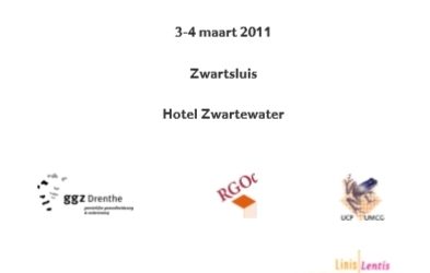 3-4 maart 2011: 7e Tweedaagse nascholing Psychosen en Schizofrenie Noord-Nederland